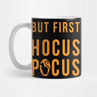 But First Hocus Pocus Mug